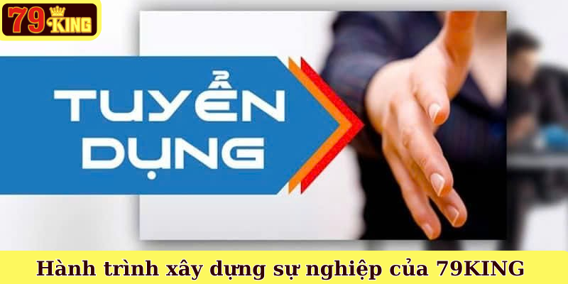 Hành trình xây dựng sự nghiệp của 79KING