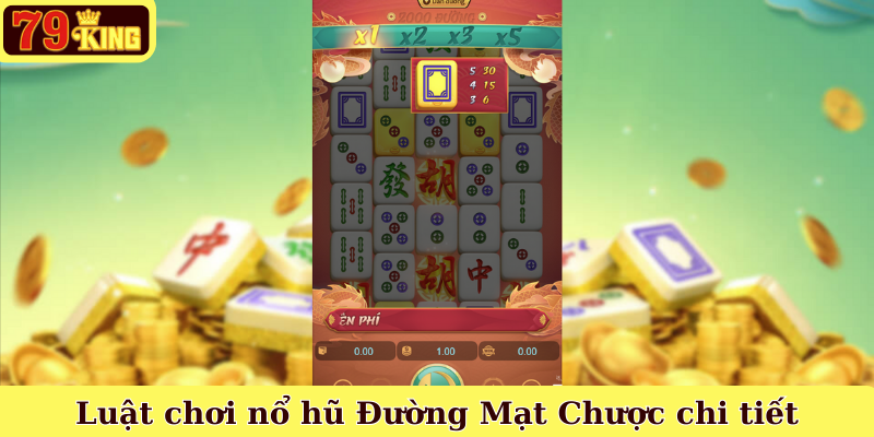 Luật chơi nổ hũ Đường Mạt Chược chi tiết