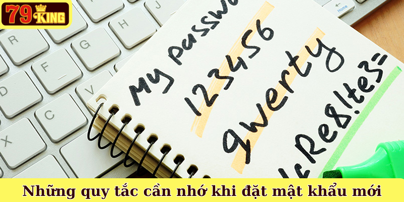 Những quy tắc cần nhớ khi đặt mật khẩu mới