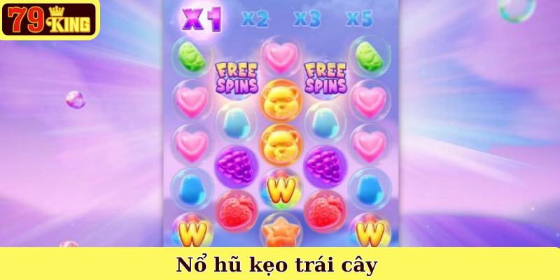 Nổ hũ kẹo trái cây