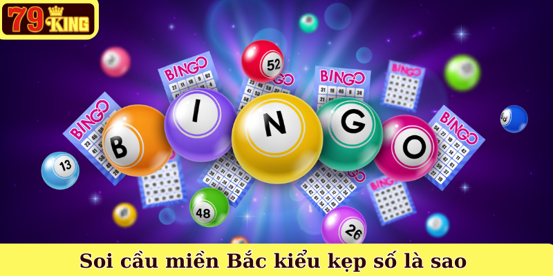 Soi cầu miền Bắc kiểu kẹp số là sao