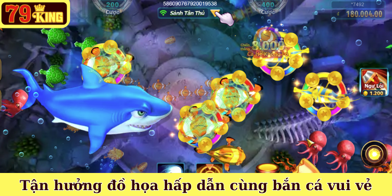 Tận hưởng đồ họa hấp dẫn cùng bắn cá vui vẻ