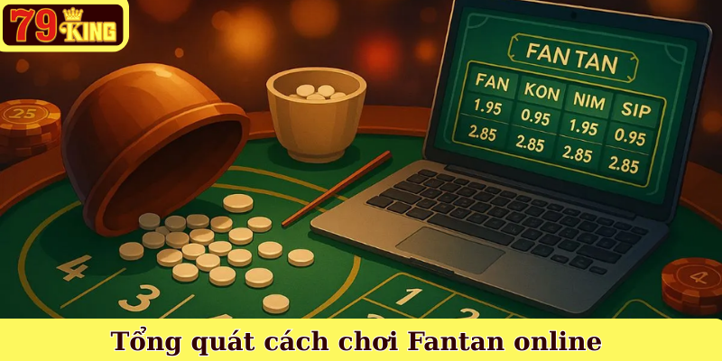 Tổng quát cách chơi Fantan online