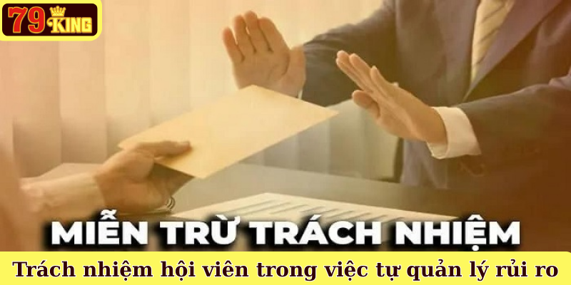Trách nhiệm hội viên trong việc tự quản lý rủi ro