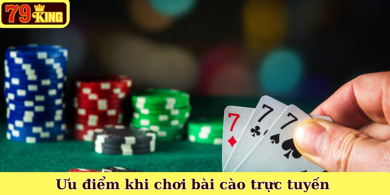 Ưu điểm khi chơi bài cào trực tuyến